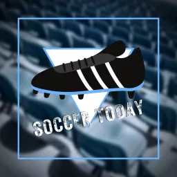 Soccer Today Daily Mls And Soccer Podcast Podcast Addict