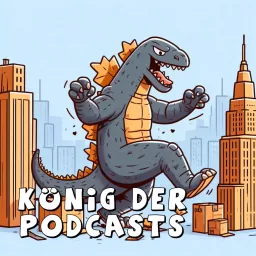 König der Podcasts - Der Kaiju-Film-Podcast