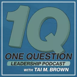 One Question Leadership Podcast