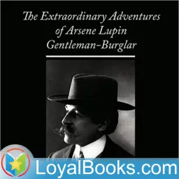 The Extraordinary Adventures of Arsène Lupin, Gentleman-Burglar by Maurice Leblanc