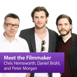 Chris Hemsworth, Daniel Brühl, and Peter Morgan: Meet the Filmmaker Podcast artwork