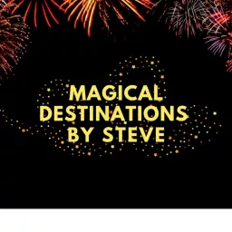 Magical Destinations By Steve Podcast artwork