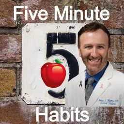 Five Minute Habits For Healthy Living Podcast artwork