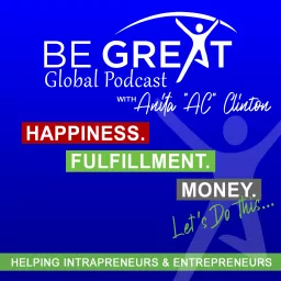 Be Great Global Podcast with Anita 