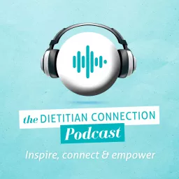 Dietitian Connection Podcast artwork