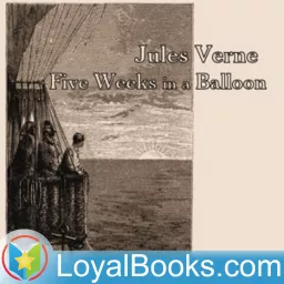 Five Weeks in a Balloon by Jules Verne Podcast artwork
