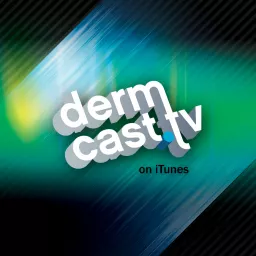 Dermcast.tv Dermatology Podcasts artwork