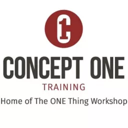 Concept 1 Training: The ONE Thing Workshop Podcast artwork