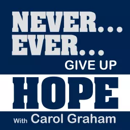 Never Ever Give Up Hope Podcast artwork