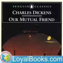 Our Mutual Friend by Charles Dickens Podcast artwork