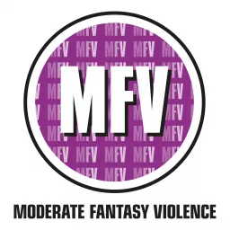 Moderate Fantasy Violence Podcast artwork