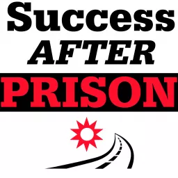 Success After Prison with Michael Santos Podcast artwork