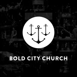 Bold City Church Message of the Week