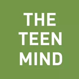 The Teen Mind Podcast artwork