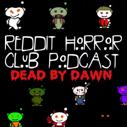 Reddit Horror Club 2: Dead by Dawn Podcast artwork