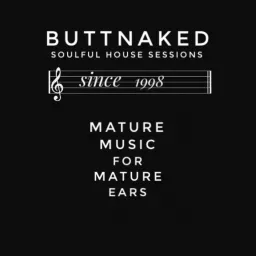 The Buttnaked Soulful House Sessions Podcast artwork