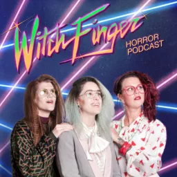 Witch Finger Horror Podcast