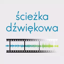 Ścieżka dźwiękowa: podcast filmowy artwork