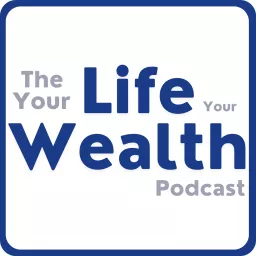 Your Life Your Wealth