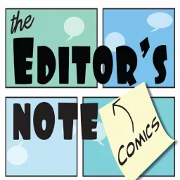 Editor's Note Comics Podcast