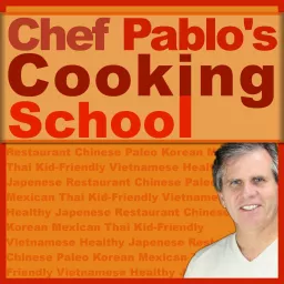 Chef Pablo's Cooking School Podcast artwork