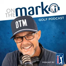 On the Mark Golf Podcast artwork