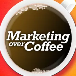 Marketing Over Coffee Podcast artwork
