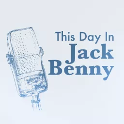 This Day in Jack Benny Podcast artwork