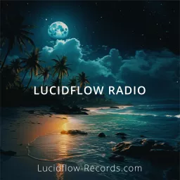 Lucidflow-Records.com - Lucidflow Radio Podcast artwork