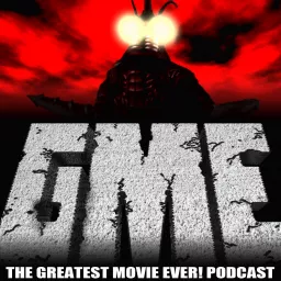 The Greatest Movie EVER! Podcast artwork