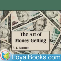 The Art of Money Getting by P.T. Barnum