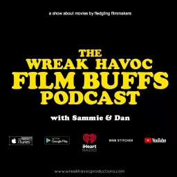 The Wreak Havoc Film Buffs Podcast artwork