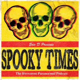 Spooky Times with Eric D Podcast artwork