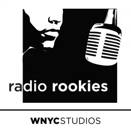 Radio Rookies from WNYC Podcast artwork