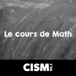 CISM 89.3 : Le cours de math