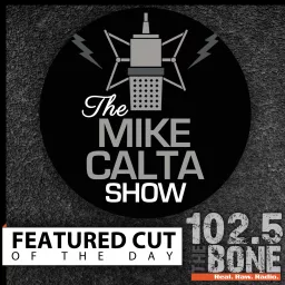 The Mike Calta Show Featured Cut of the Day