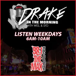 Drake in the Morning with Danni, Wes & Syd Podcast artwork