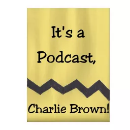 It's a Podcast, Charlie Brown artwork