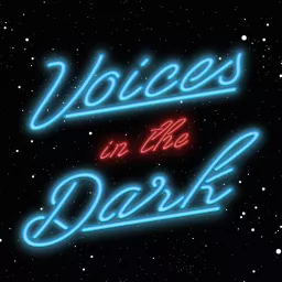 Voices in the Dark Podcast artwork