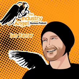 Industry Angel Business Podcast artwork