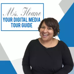 Ms. Ileane Speaks | Your Digital Media Tour Guide Podcast artwork