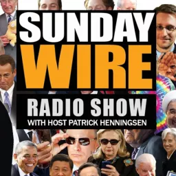 Sunday Wire with Patrick Henningsen Podcast artwork