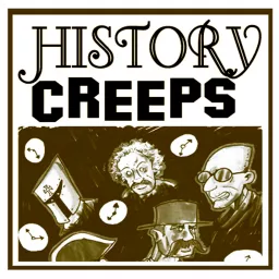 History Creeps Podcast artwork