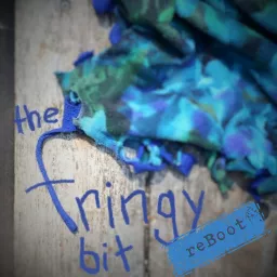 The Fringy Bit reBoot