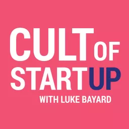 Cult of Startup Podcast artwork