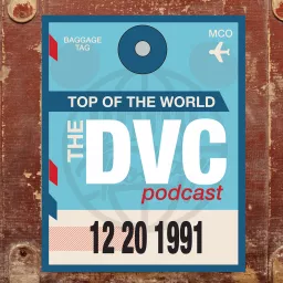 Top of the World - The DVC Podcast