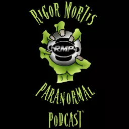 Rigor Mortis Paranormal Podcast