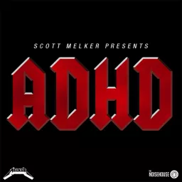 ADHD by Scott Melker Podcast artwork