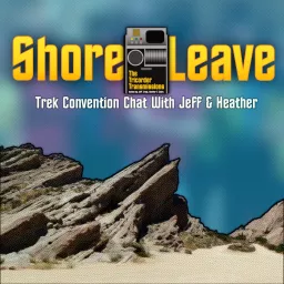 The Tricorder Transmissions - Shore Leave : Star Trek Convention Chat Podcast artwork