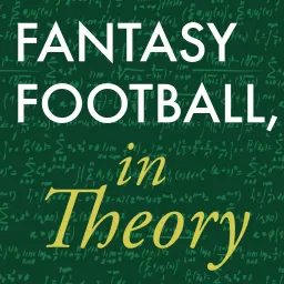 Fantasy Football, in Theory Podcast artwork